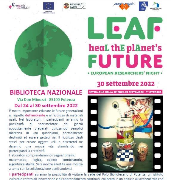 LEAF heaL thE plAnet's FUTURE. European Researchers' Night Settimana della scienza 24-30 settembre 2022. Notte Europea della Ricerca.
